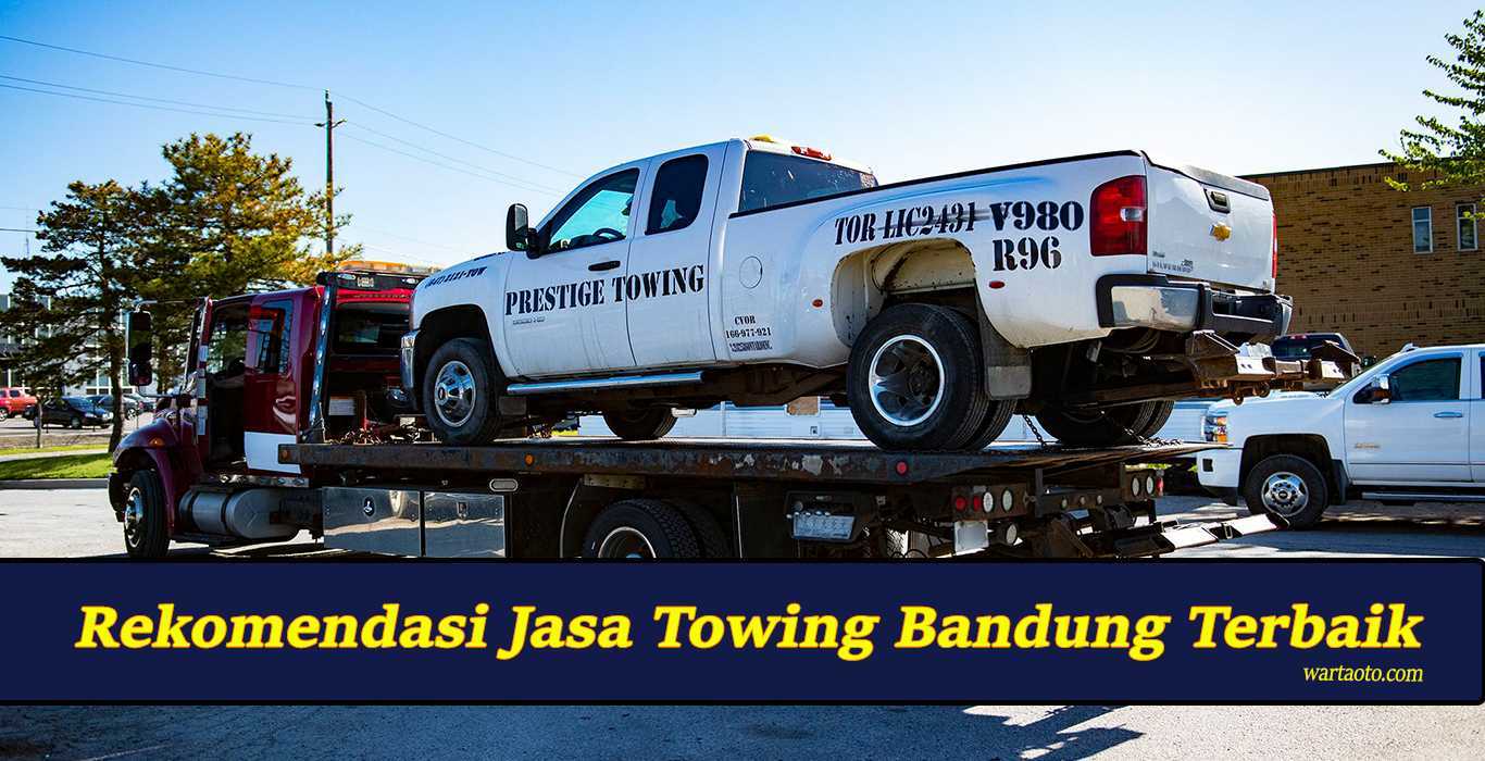 Rekomendasi Jasa Towing Bandung Terbaik | Warta OTO