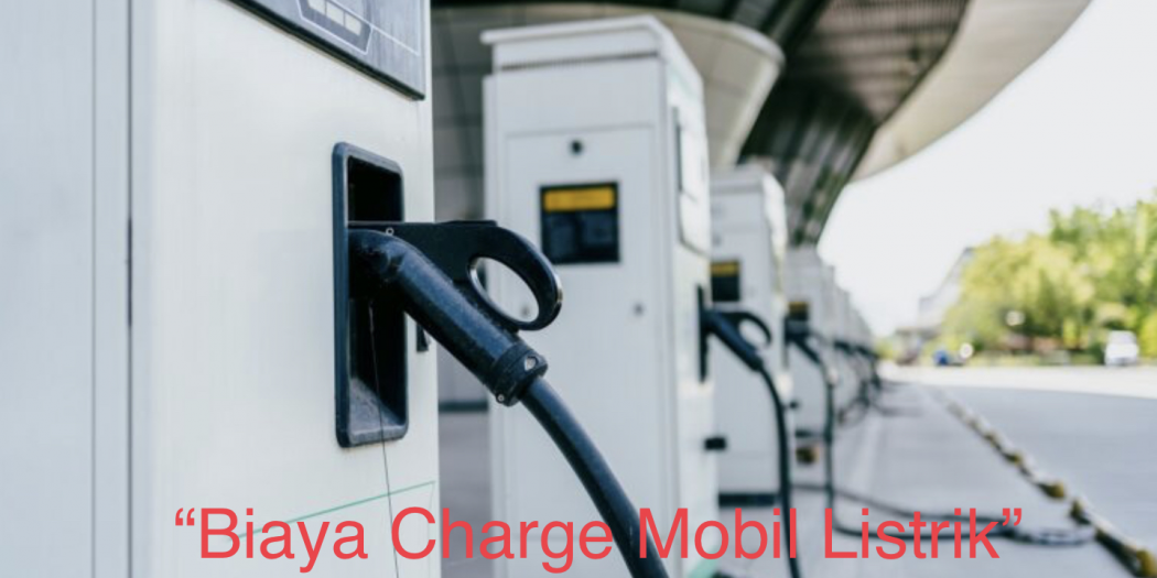 Biaya Charge Mobil Listrik Ternyata Murah! | Warta OTO