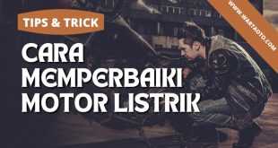 cara memperbaiki motor listrik