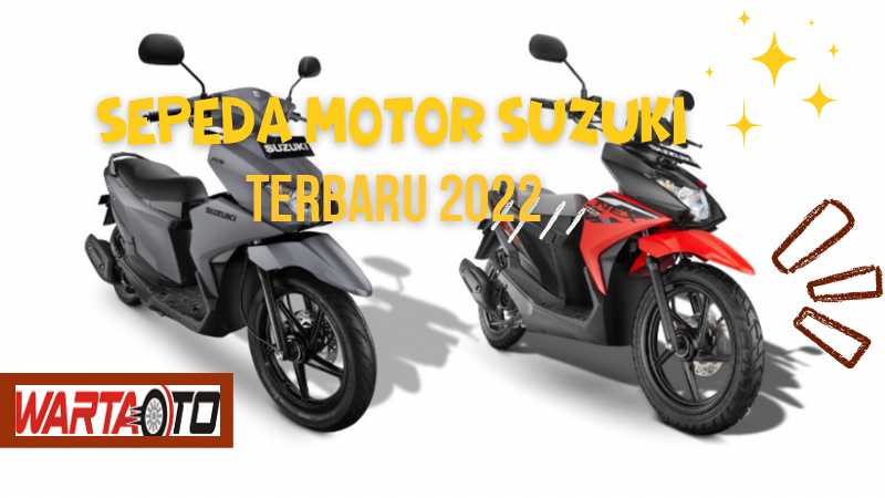 Sepeda Motor Suzuki Terbaru 2022 | Warta OTO