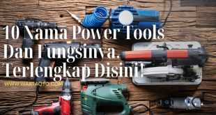 10 Nama Power Tools Dan Fungsinya