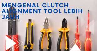 Mengenal Clutch Alignment Tool Lebih Jauh